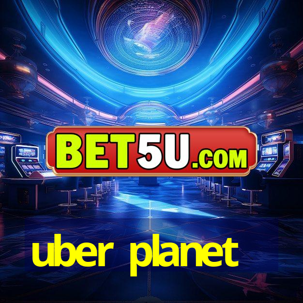 uber planet